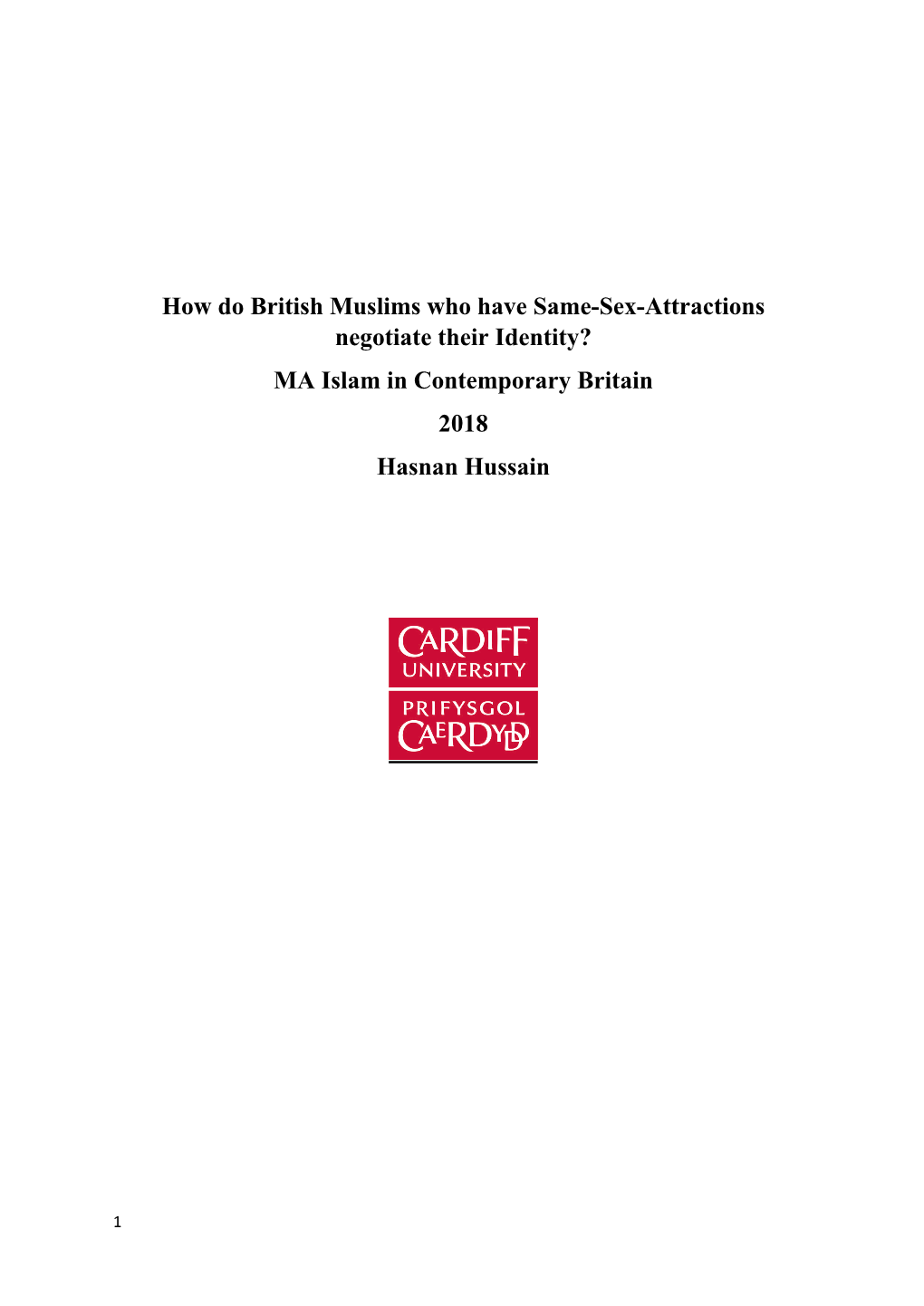 How Do British Muslims Who Have Same-Sex-Attractions Negotiate Their Identity? MA Islam in Contemporary Britain 2018 Hasnan Hussain