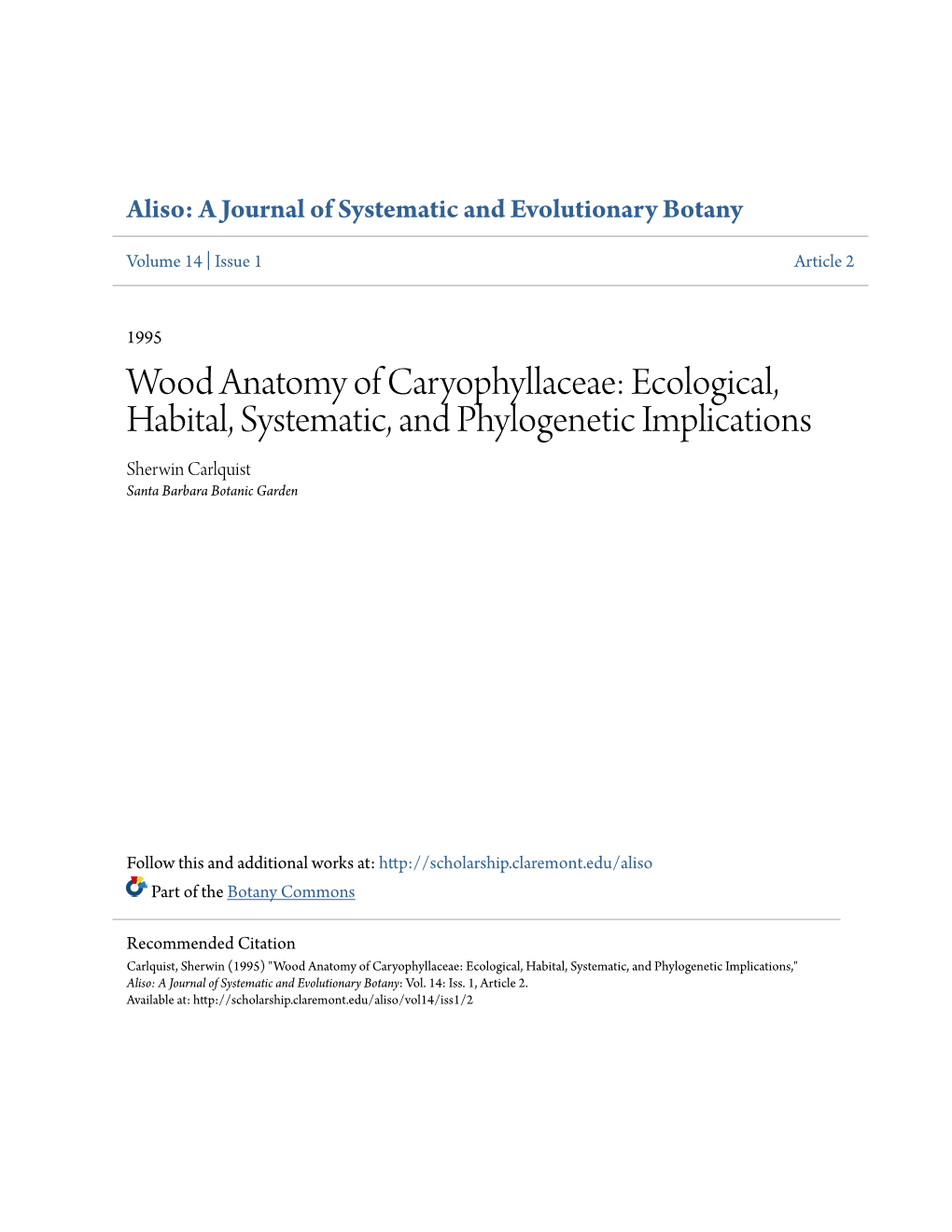 Wood Anatomy of Caryophyllaceae: Ecological, Habital, Systematic, and Phylogenetic Implications Sherwin Carlquist Santa Barbara Botanic Garden