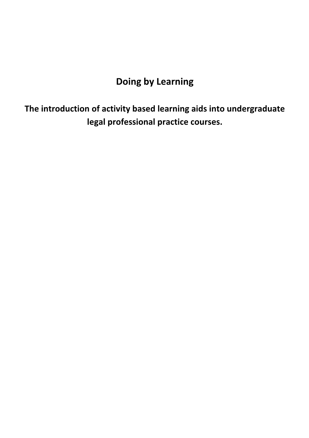 Doing by Learning: the Introduction of Activity Based Learning Aids Into