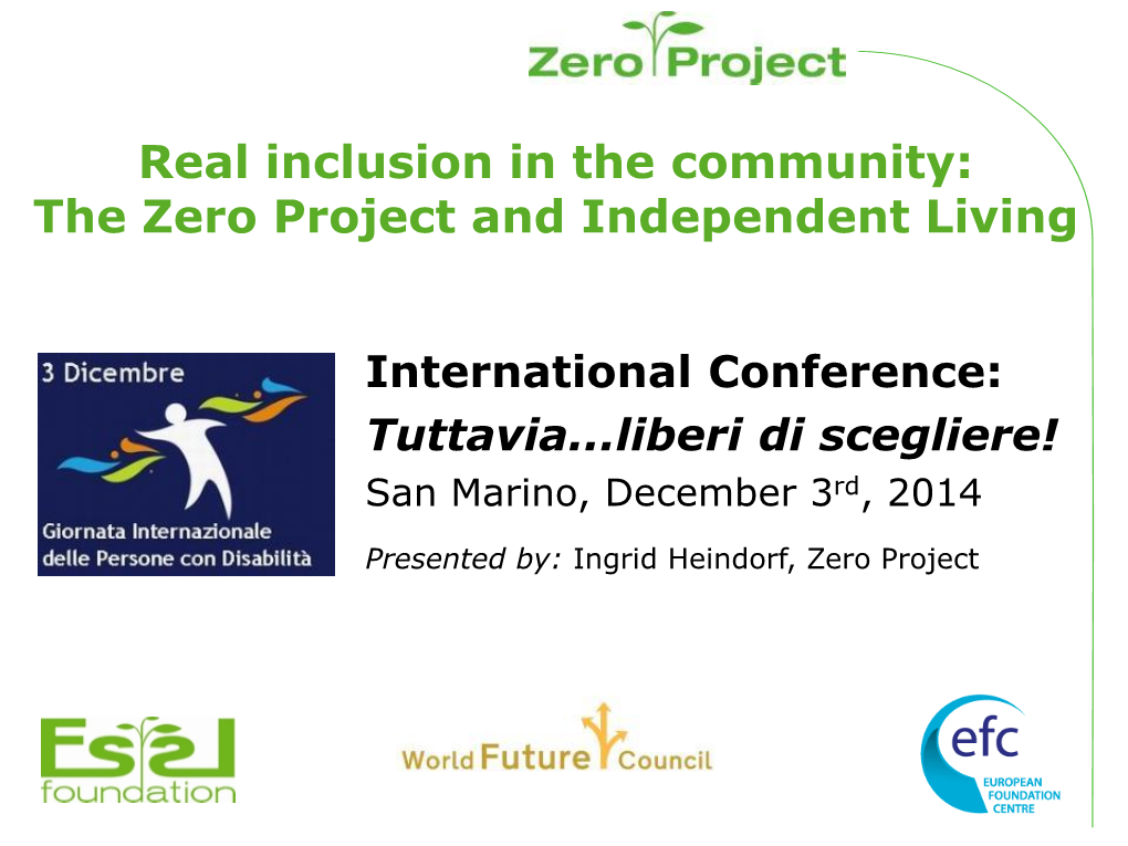 Real Inclusion in the Community: the Zero Project and Independent Living