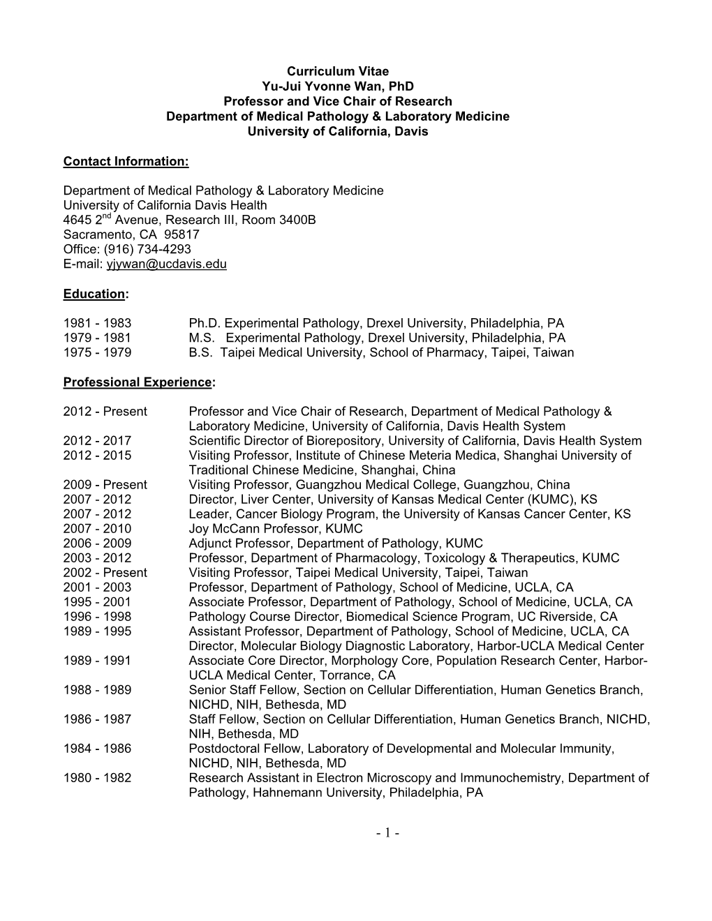 Curriculum Vitae Yu-Jui Yvonne Wan, Phd Professor and Vice Chair of Research Department of Medical Pathology & Laboratory Medicine University of California, Davis