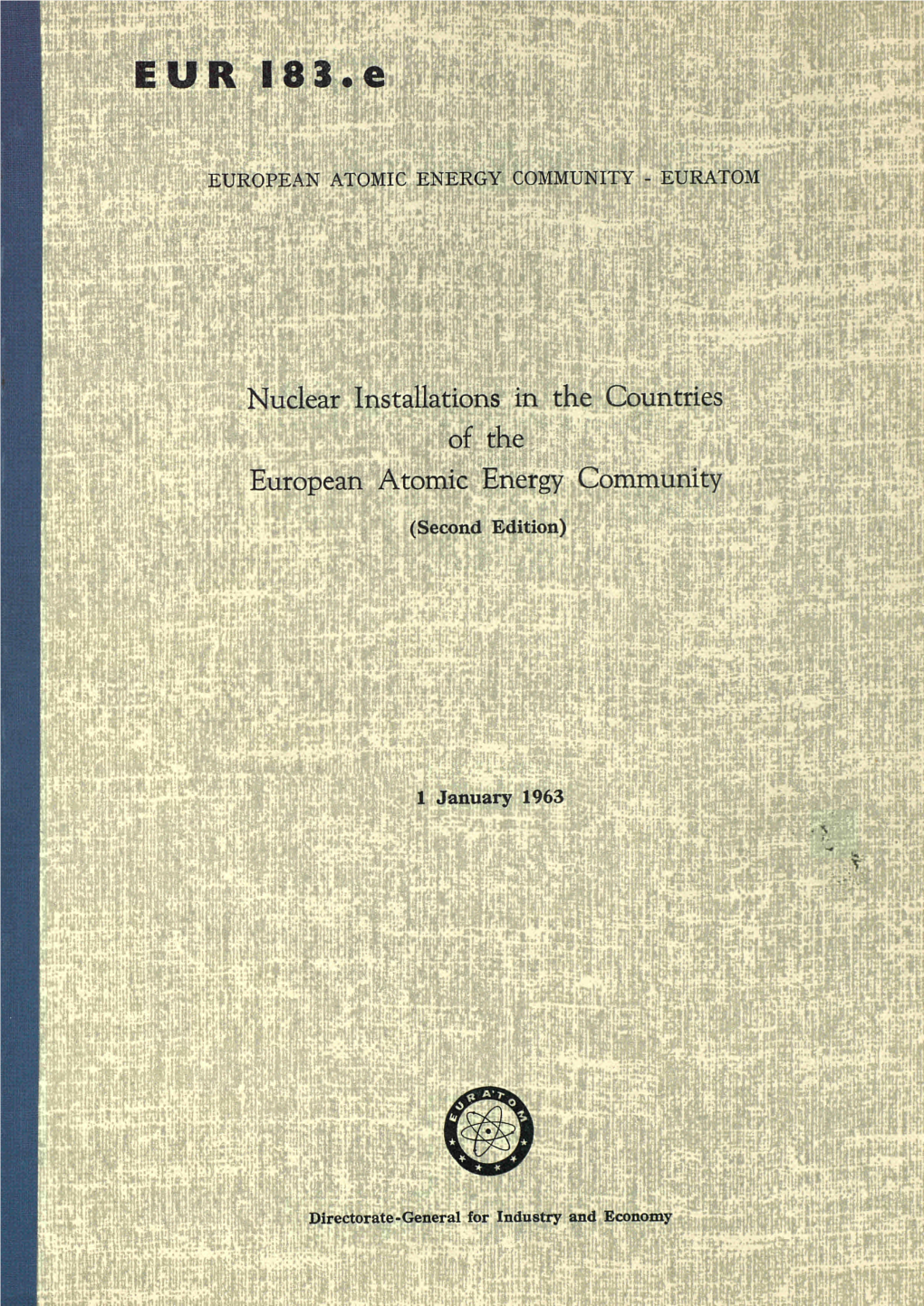 NUCLEAR INSTALLATIONS in the COUNTRIES of the EUROPEAN ATOMIC ENERGY COMMUNITY (Second Edition)