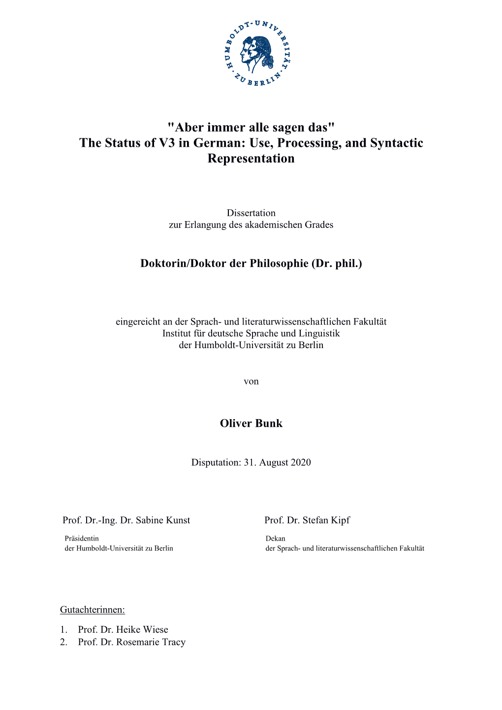 The Status of V3 in German: Use, Processing, and Syntactic Representation