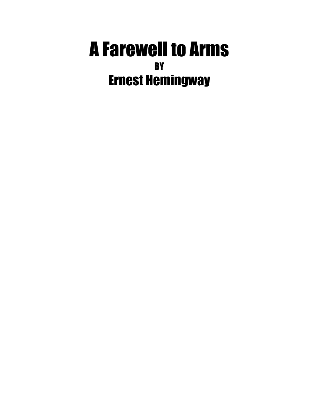 A Farewell to Arms, by Ernest Hemingway
