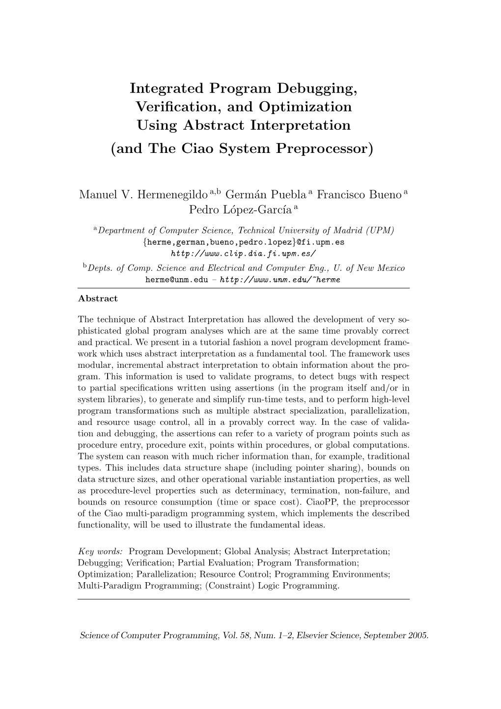 Integrated Program Debugging, Verification, and Optimization Using Abstract Interpretation (And the Ciao System Preprocessor)