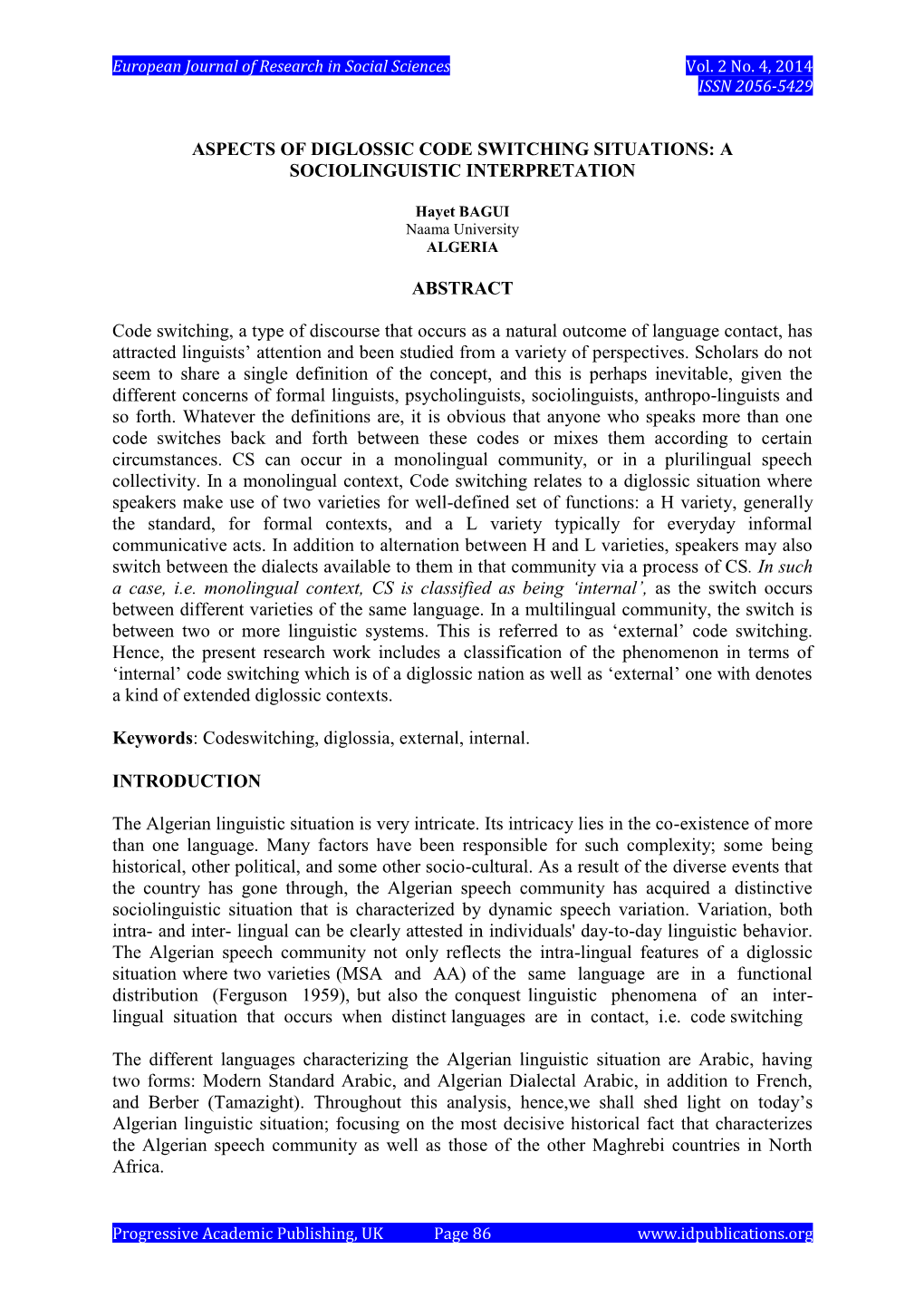 Aspects of Diglossic Code Switching Situations: a Sociolinguistic Interpretation