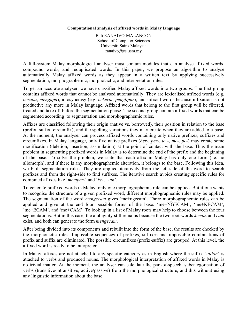 Computational Analysis of Affixed Words in Malay Language Bali RANAIVO-MALANÇON School of Computer Sciences Universiti Sains Malaysia Ranaivo@Cs.Usm.My