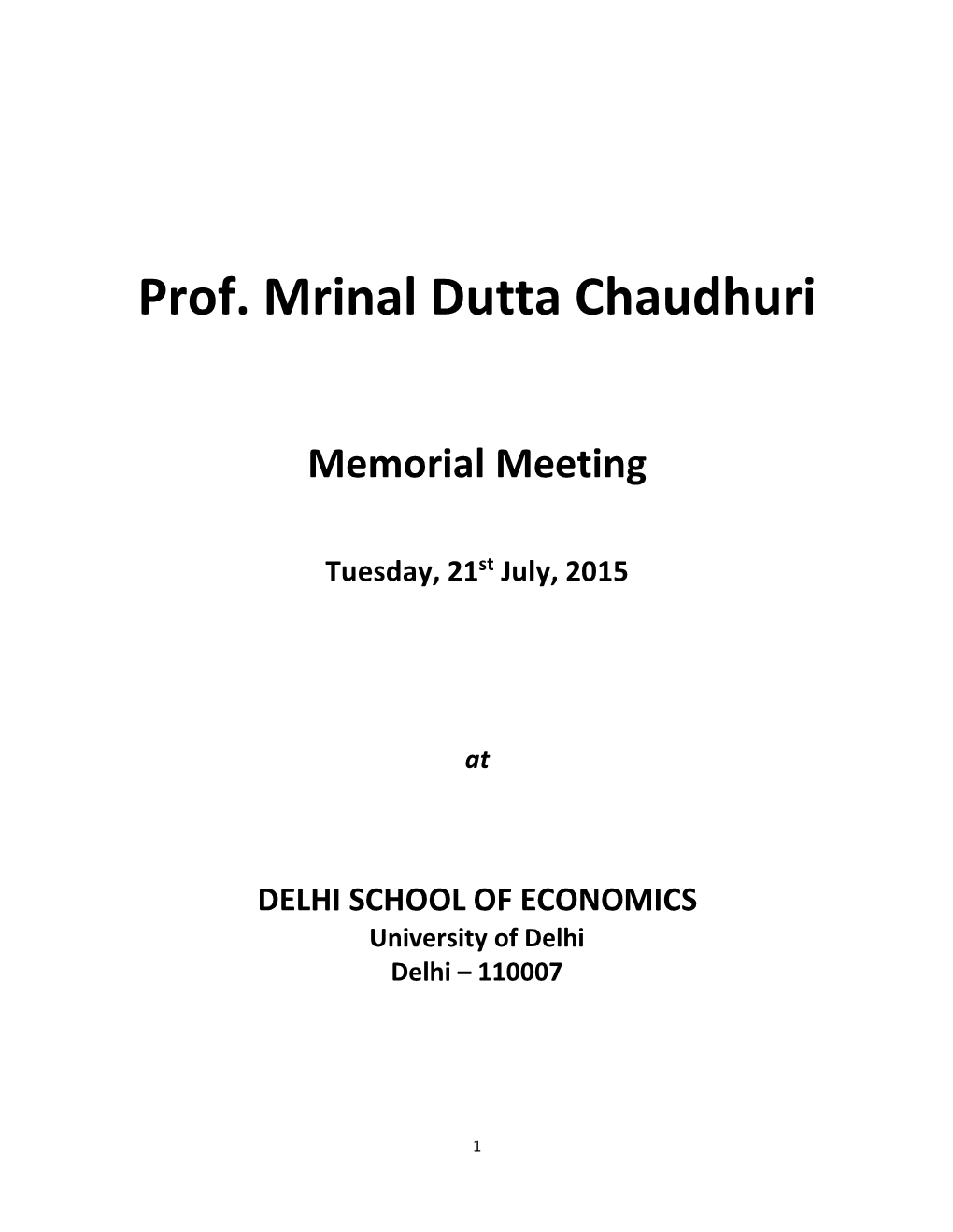 Prof. Mrinal Datta Chaudhuri, MDC to All His Students, and Mrinal-Da to His Junior Colleagues and Friends, Was a Legendary Teacher of the Delhi School of Economics