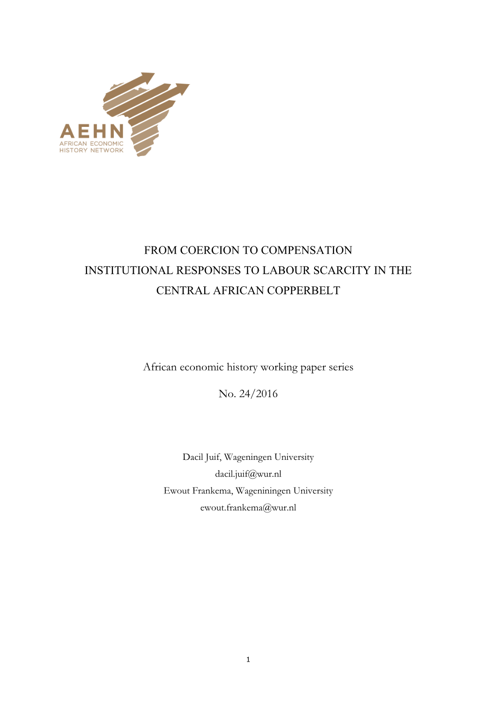 FROM COERCION to COMPENSATION INSTITUTIONAL RESPONSES to LABOUR SCARCITY in the CENTRAL AFRICAN COPPERBELT African Economic