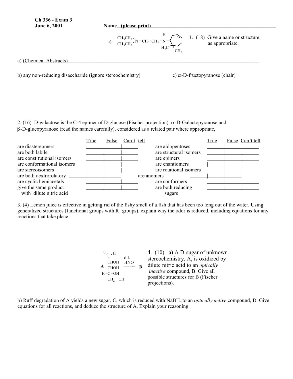 B) Any Non-Reducing Disaccharide (Ignore Stereochemistry) C) A-D-Fructopyranose (Chair)