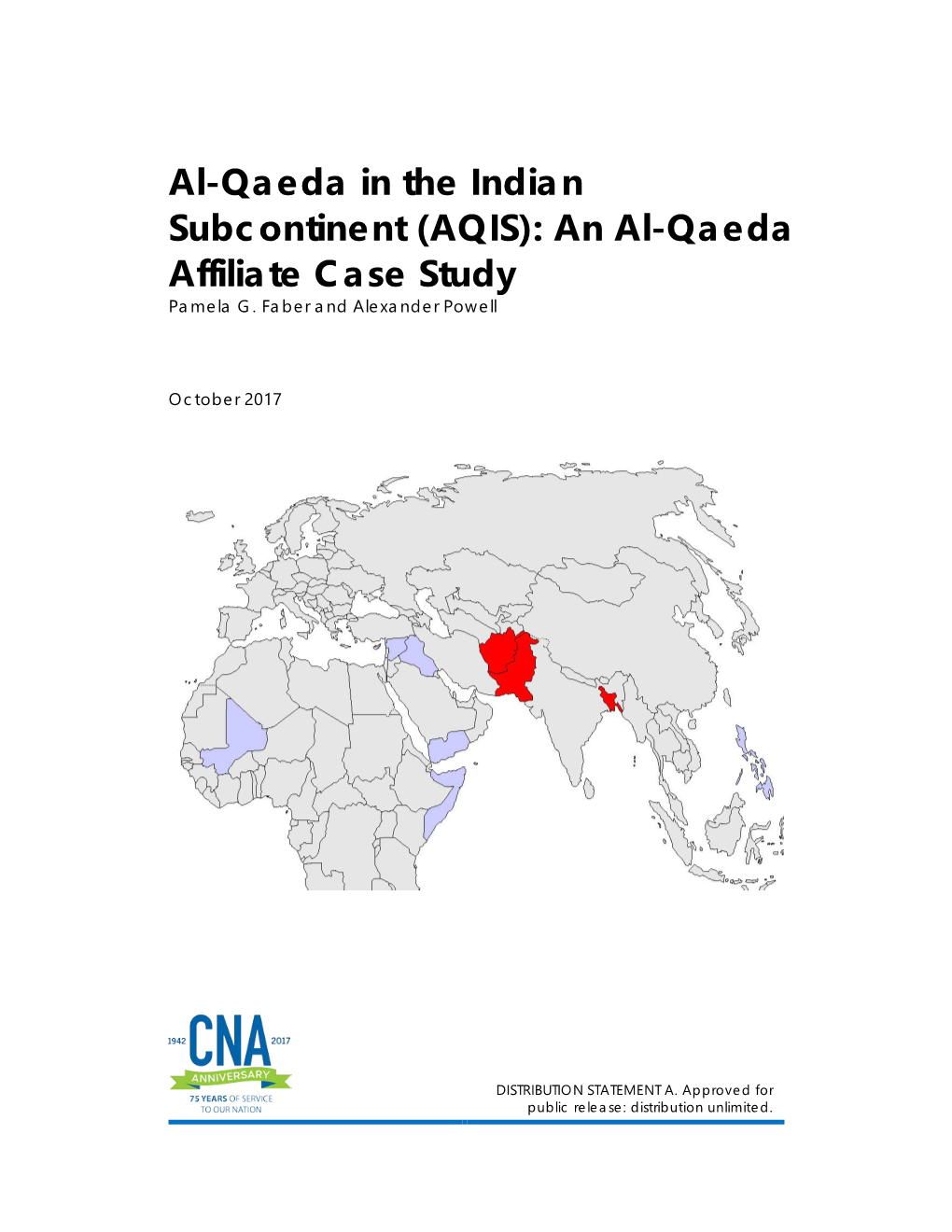 Al-Qaeda in the Indian Subcontinent (AQIS): an Al-Qaeda Affiliate Case Study Pamela G