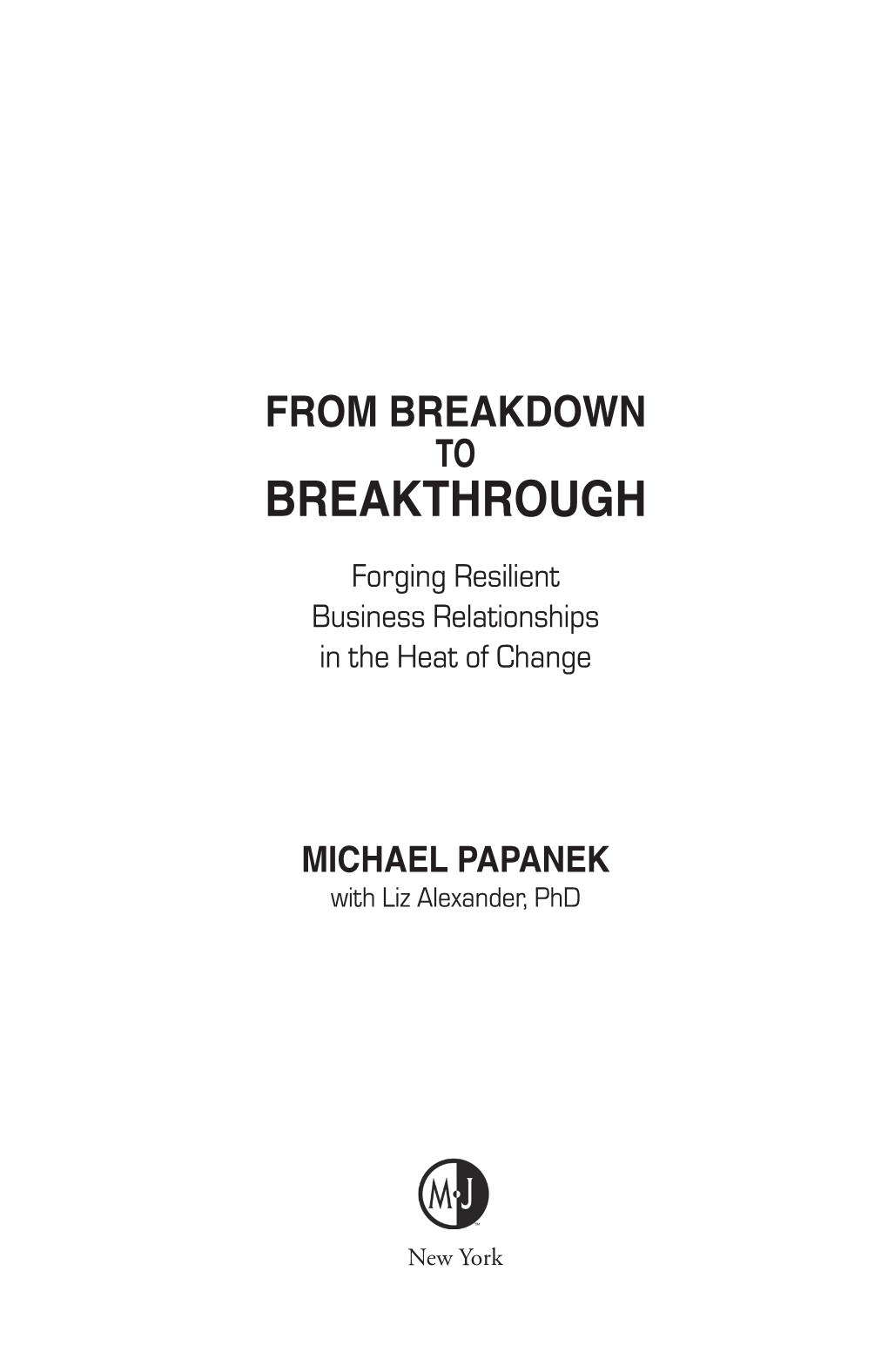 From Breakdown to Breakthrough