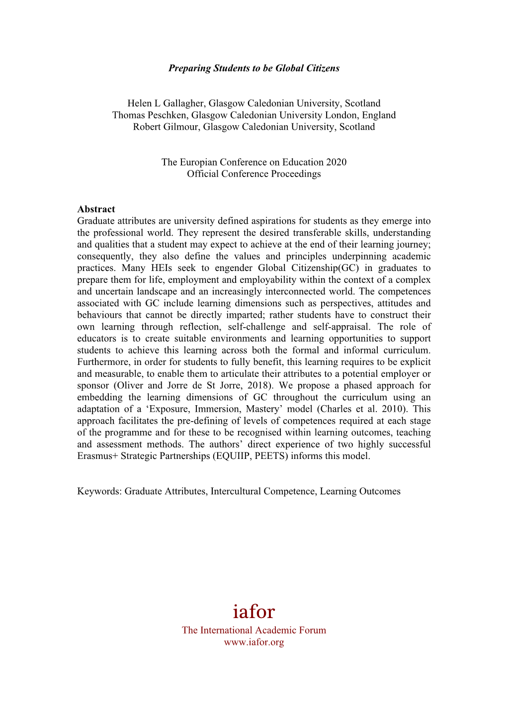 Preparing Students to Be Global Citizens Helen L Gallagher, Glasgow Caledonian University, Scotland Thomas Peschken, Glasgow