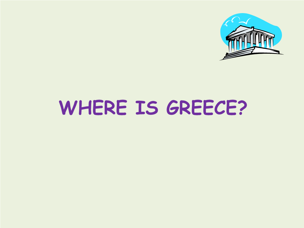 Where Is Ancient Greece?