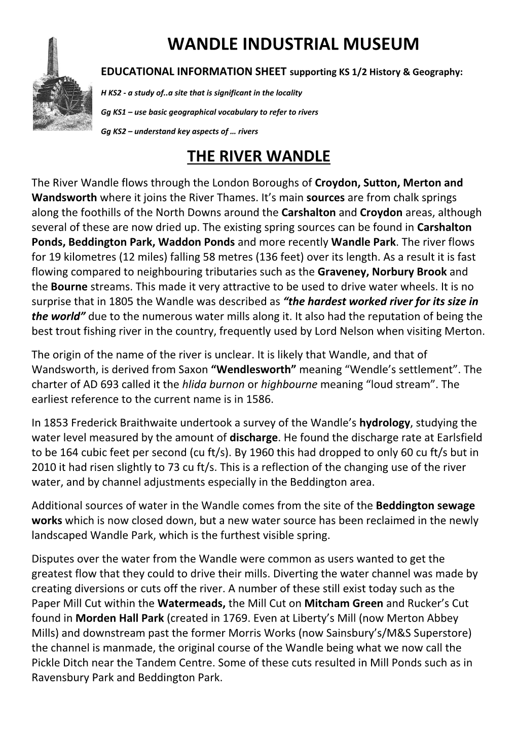 THE RIVER WANDLE the River Wandle Flows Through the London Boroughs of Croydon, Sutton, Merton and Wandsworth Where It Joins the River Thames