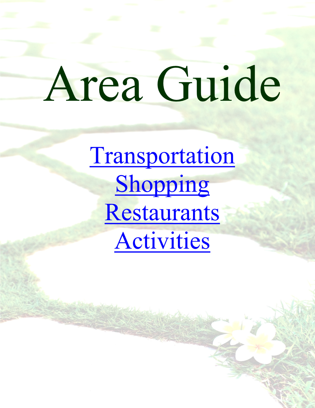 Transportation Shopping Restaurants Activities