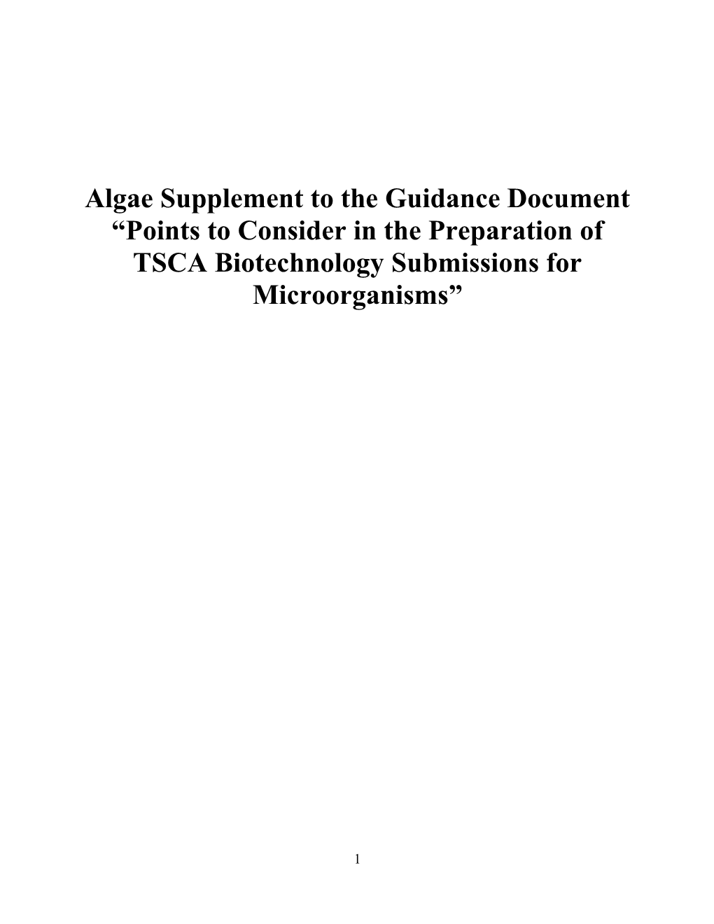 Algae Supplement to the Guidance Document “Points to Consider in the Preparation of TSCA Biotechnology Submissions for Microorganisms”