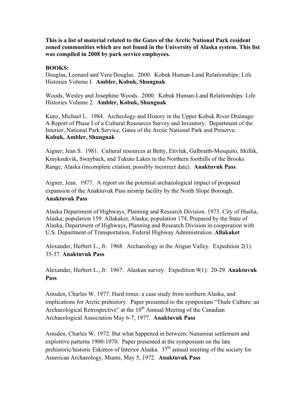 This Is a List of Material Related to the Gates of the Arctic National Park Resident Zoned Communities Which Are Not Found in the University of Alaska System