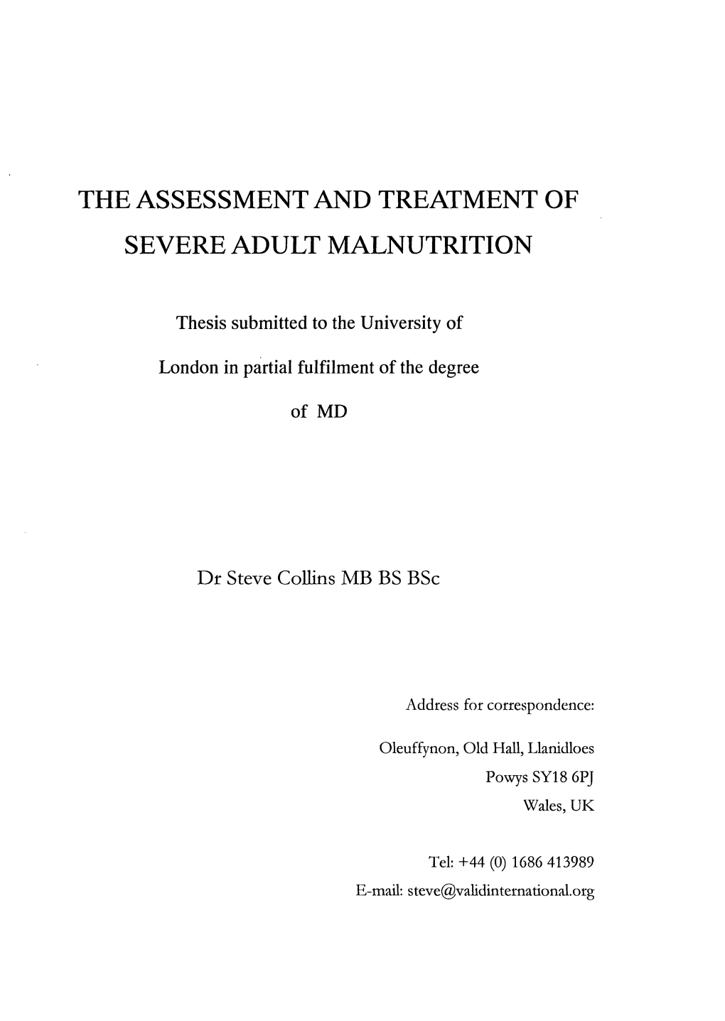 The Assessment and Treatment of Severe Adult Malnutrition