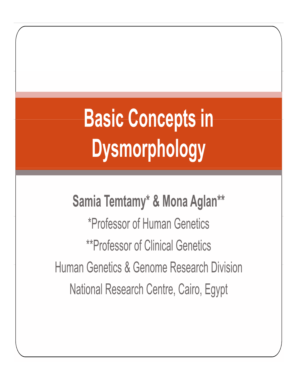 Basic Concepts in Basic Concepts in Dysmorphology