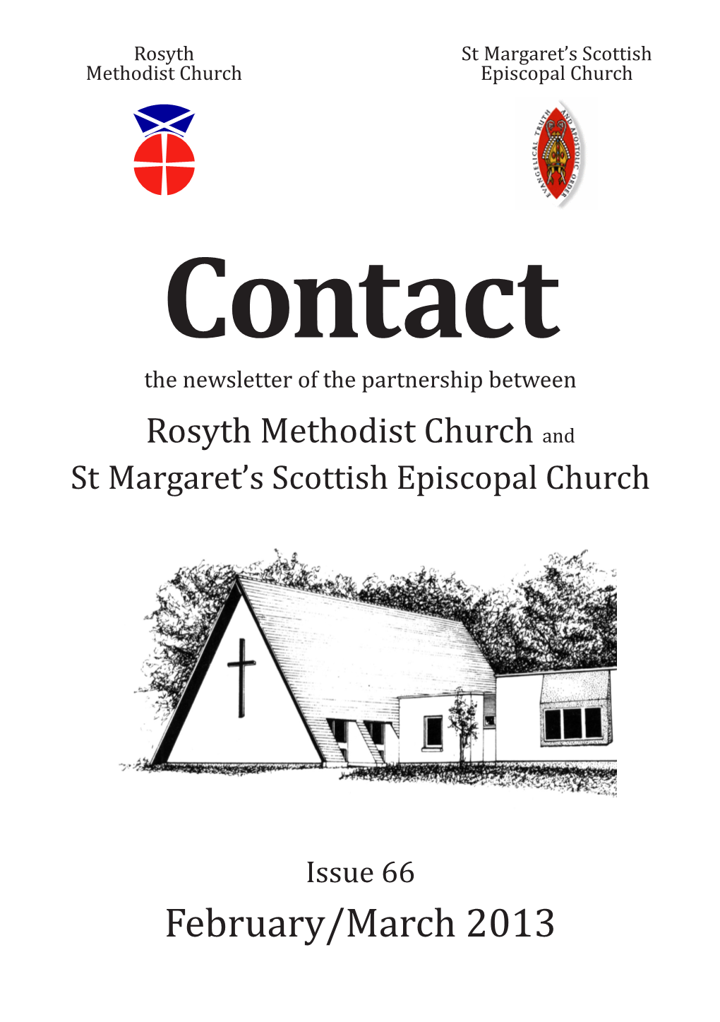 February/March 2013 Rosyth St Margaret’S Scottish Methodist Church Episcopal Church Scottish Charity SC028559 Scottish Charity SC028426