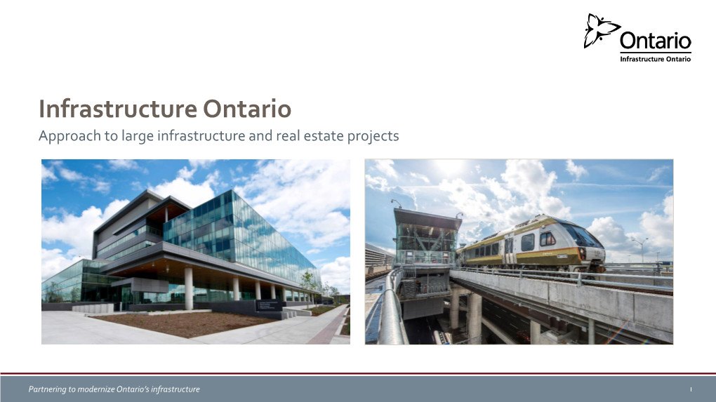 Infrastructure Ontario Approach to Large Infrastructure and Real Estate Projects