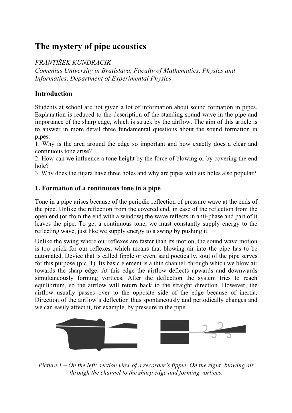 The Mystery of Pipe Acoustics