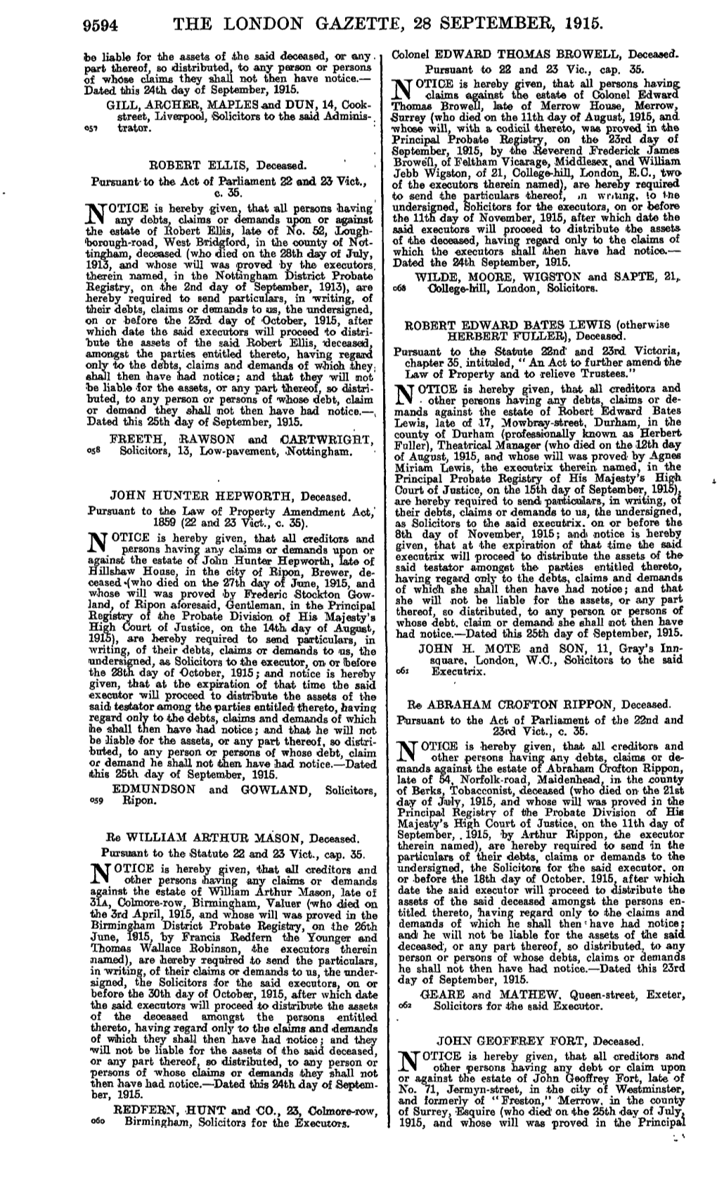 9594 the LONDON GAZETTE, 28 SEPTEMBER, 1915. Ibe Liable for the Assets of .The Said Deceased, Or Any, Colonel EDWARD THOMAS BROWELL, Deceased