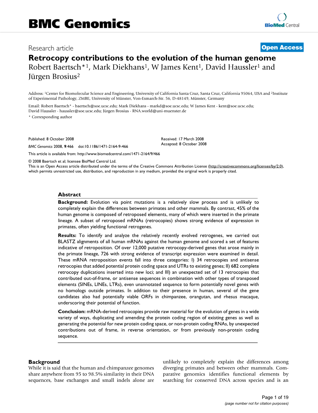 Retrocopy Contributions to the Evolution of the Human Genome Robert Baertsch*1, Mark Diekhans1, W James Kent1, David Haussler1 and Jürgen Brosius2