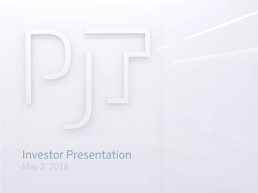 Investor Presentation May 2, 2018 Notices and Disclaimers