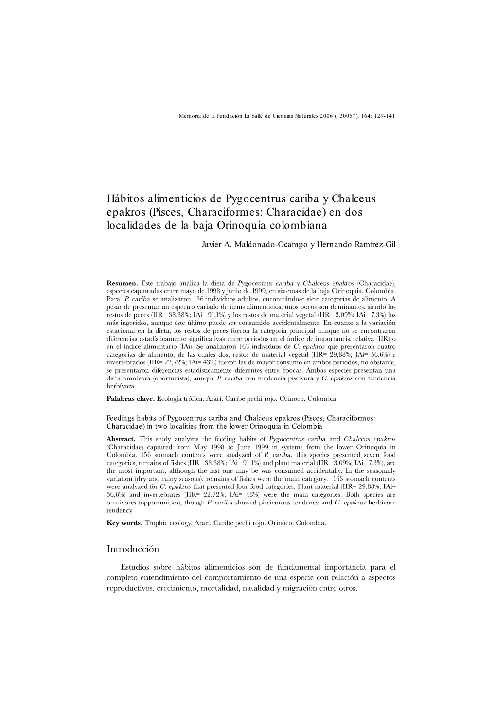 Hábitos Alimenticios De Pygocentrus Cariba Y Chalceus Epakros (Pisces, Characiformes: Characidae) En Dos Localidades De La Baja Orinoquia Colombiana