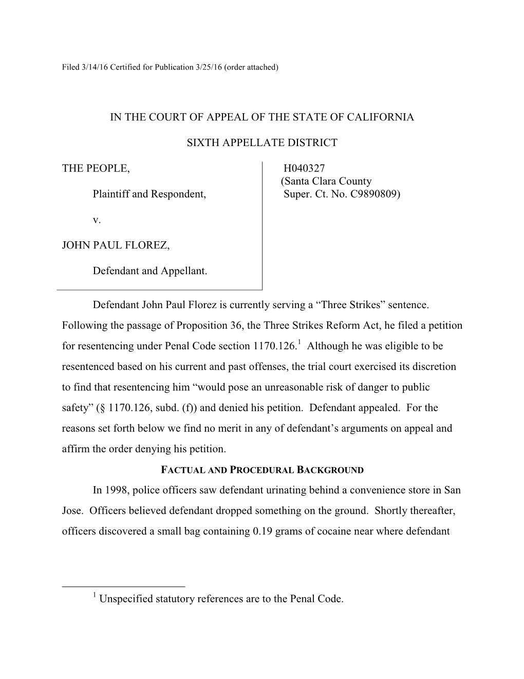 IN the COURT of APPEAL of the STATE of CALIFORNIA SIXTH APPELLATE DISTRICT the PEOPLE, Plaintiff and Respondent, V. JOHN PAUL FL