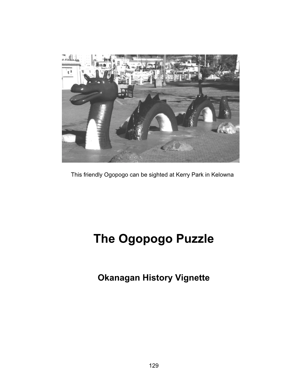 The Ogopogo Puzzle