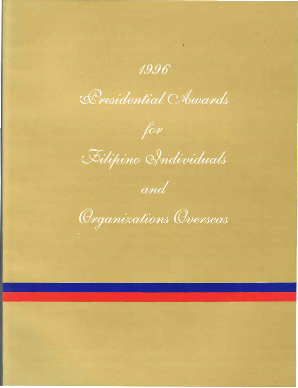 1996 Presidential Awards for Filipino Individuals and Organizations Overseas Highlights the Commemoration of the Month of Overseas Filipinos