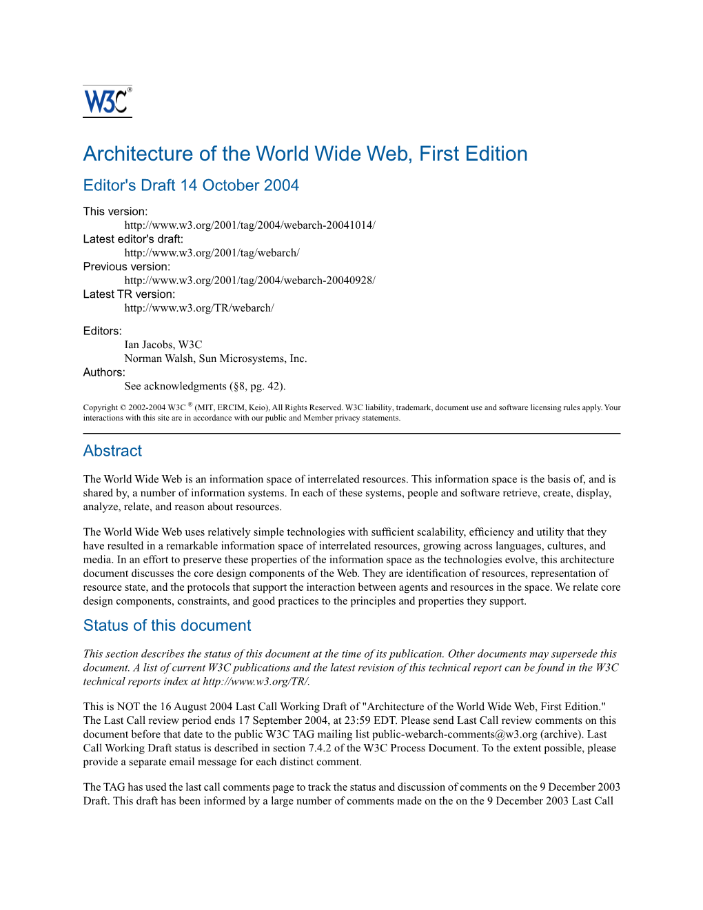 Architecture of the World Wide Web, First Edition Editor's Draft 14 October 2004