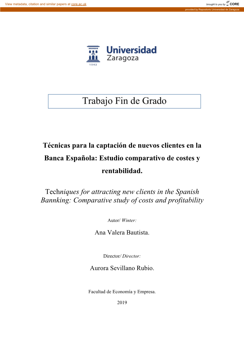 Técnicas Para La Captación De Nuevos Clientes En La Banca Española: Estudio Comparativo De Costes Y Rentabilidad