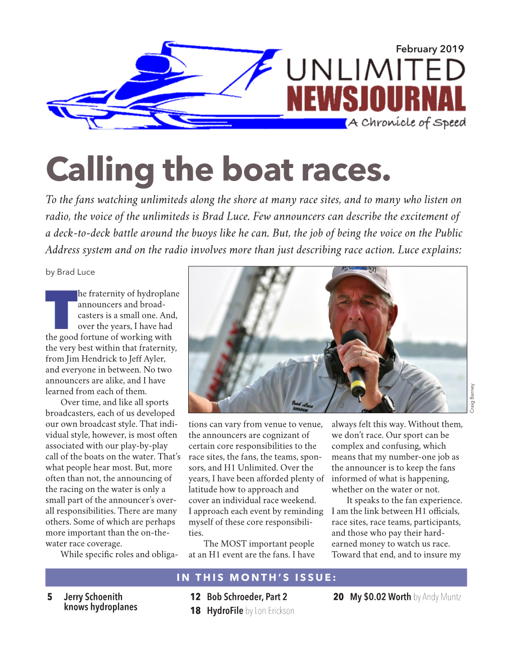 Calling the Boat Races. to the Fans Watching Unlimiteds Along the Shore at Many Race Sites, and to Many Who Listen on Radio, the Voice of the Unlimiteds Is Brad Luce