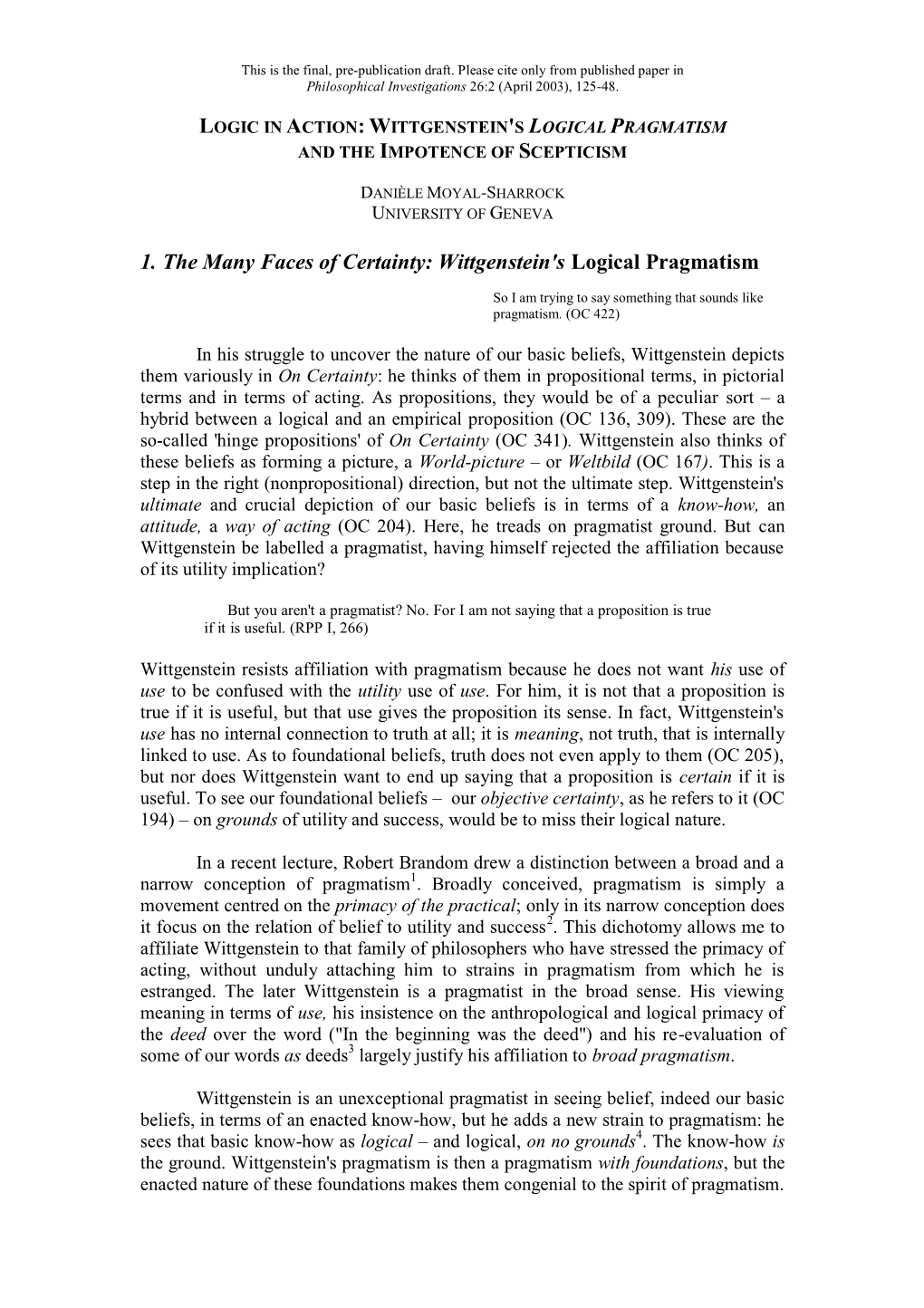 Logic in Action: Wittgenstein's Logical Pragmatism and the Impotence of Scepticism