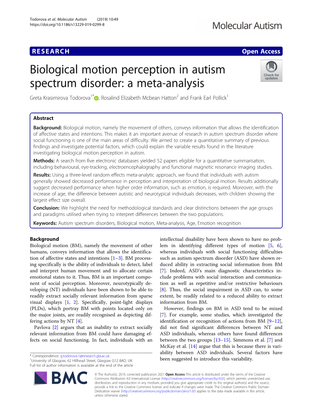 Biological Motion Perception in Autism Spectrum Disorder: a Meta-Analysis Greta Krasimirova Todorova1* , Rosalind Elizabeth Mcbean Hatton2 and Frank Earl Pollick1