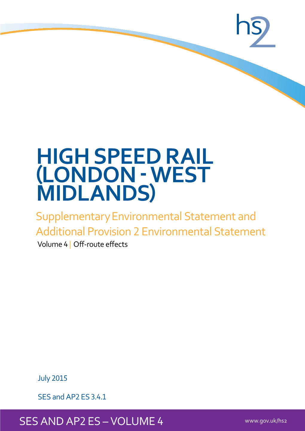 High Speed Rail (London - West Midlands) Supplementary Environmental Statement and Additional Provision 2 Environmental Statement Volume 4 | Off-Route Effects