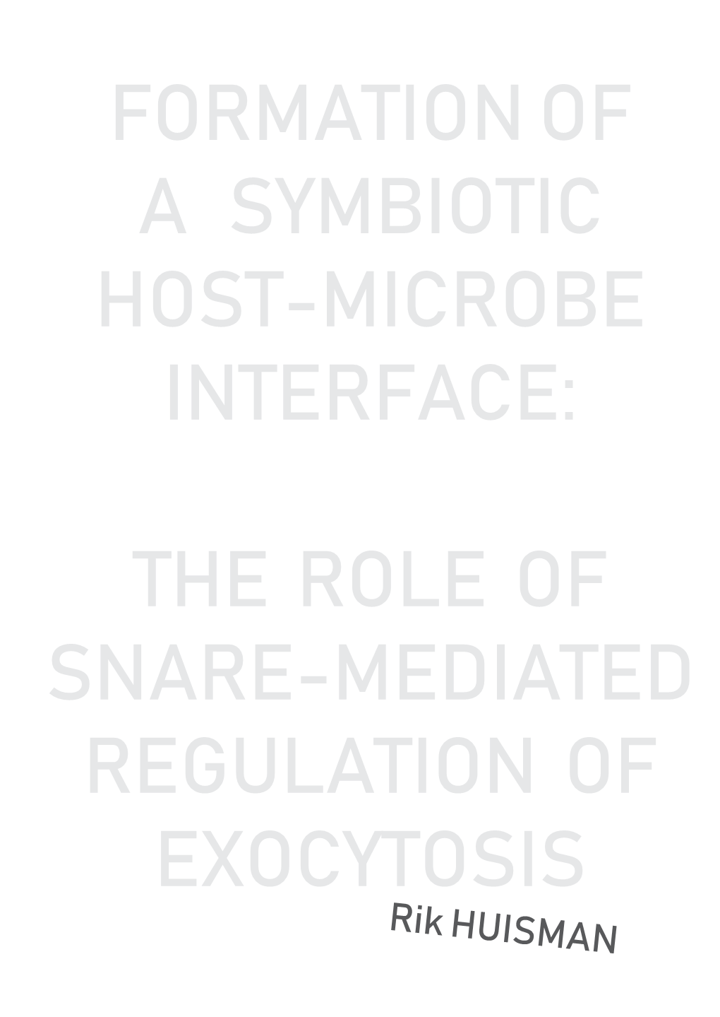 The Role of SNARE-Mediated Regulation of Exocytosis FORMATION of a SYMBIOTIC HOST-MICROBE INTERFACE