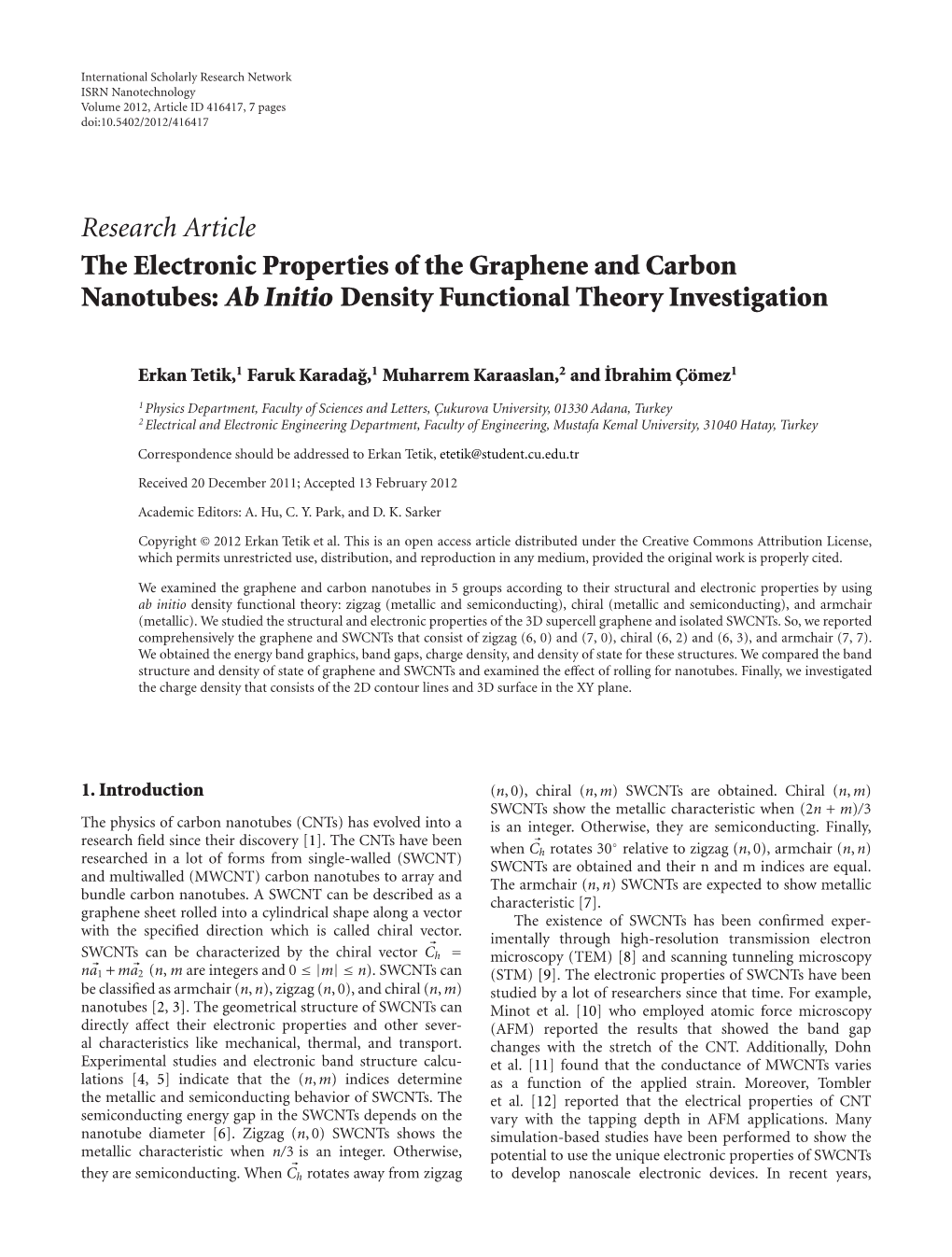 The Electronic Properties of the Graphene and Carbon Nanotubes: Ab Initio Density Functional Theory Investigation