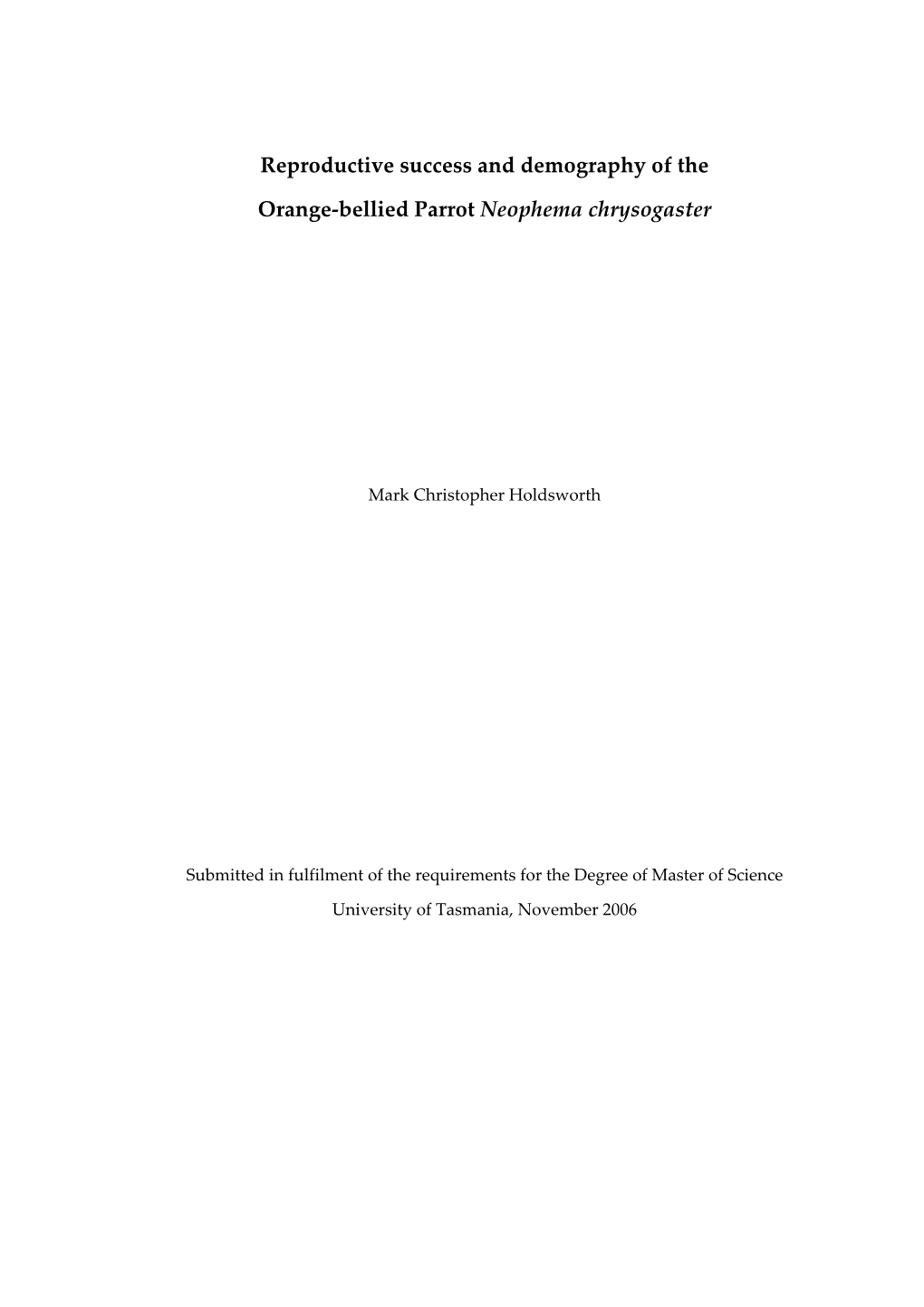 Reproductive Success and Demography of the Orange-Bellied Parrot Neophema Chrysogaster