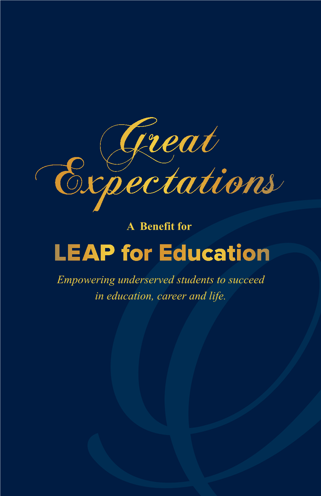 Great Expectations a Benefit for LEAP for Education Empowering Underserved Students to Succeed in Education, Career and Life