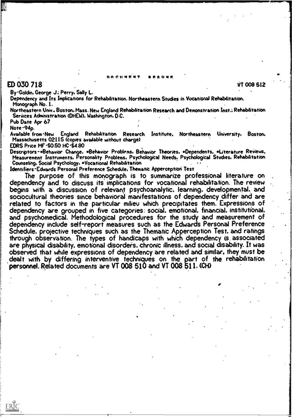 The Purpose of This Monograph Is to Summarize Professional Literature on Dependency and to Discuss Its Imphcations for Vocational Rehabilitation