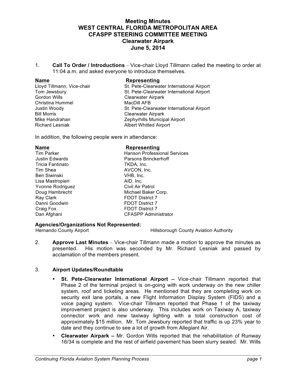 Meeting Minutes WEST CENTRAL FLORIDA METROPOLITAN AREA CFASPP STEERING COMMITTEE MEETING Clearwater Airpark June 5, 2014