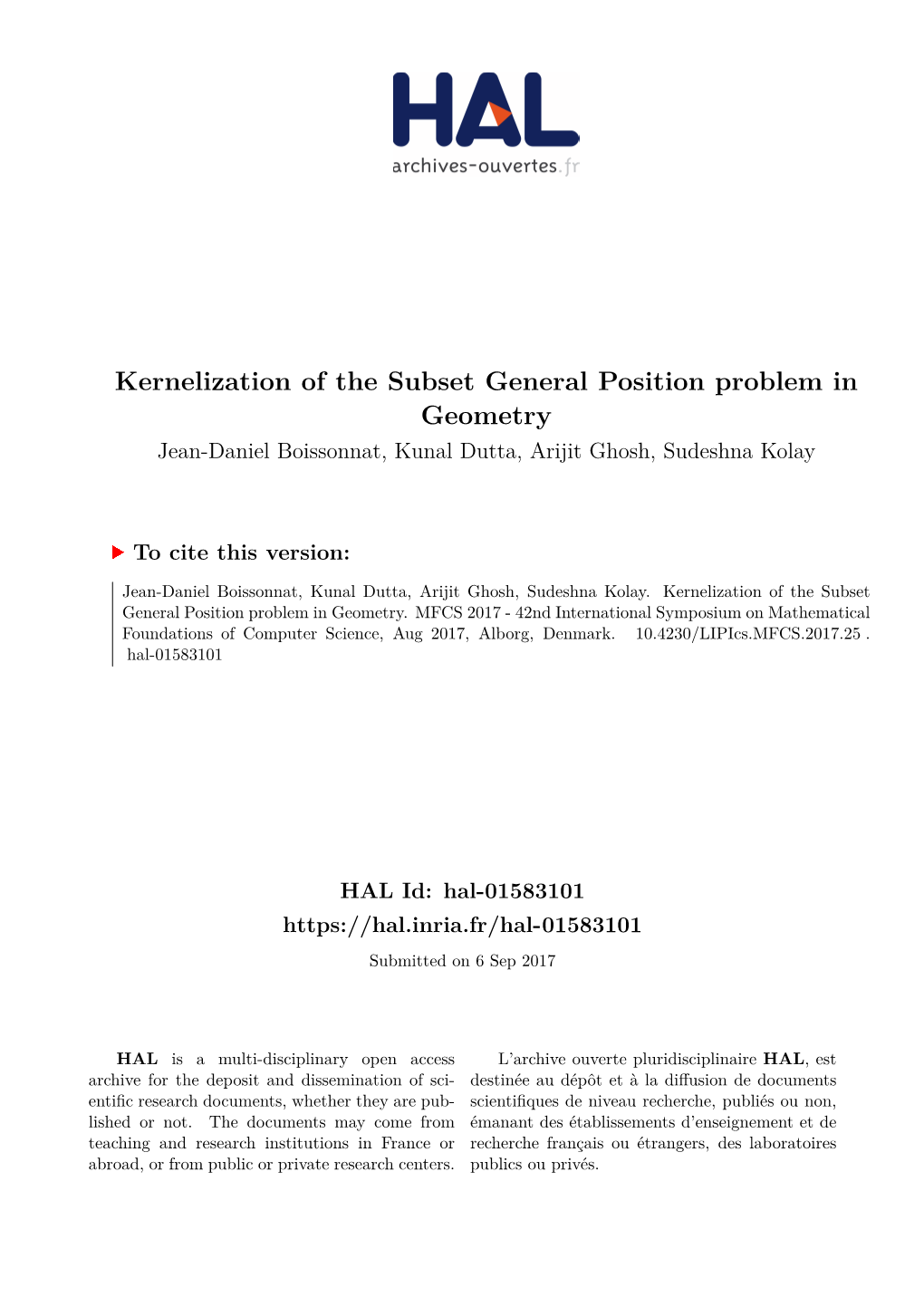 Kernelization of the Subset General Position Problem in Geometry Jean-Daniel Boissonnat, Kunal Dutta, Arijit Ghosh, Sudeshna Kolay