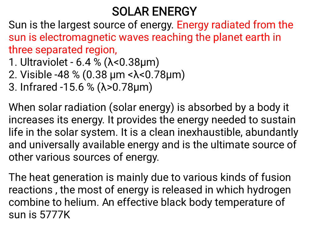 SOLAR ENERGY Sun Is the Largest Source of Energy