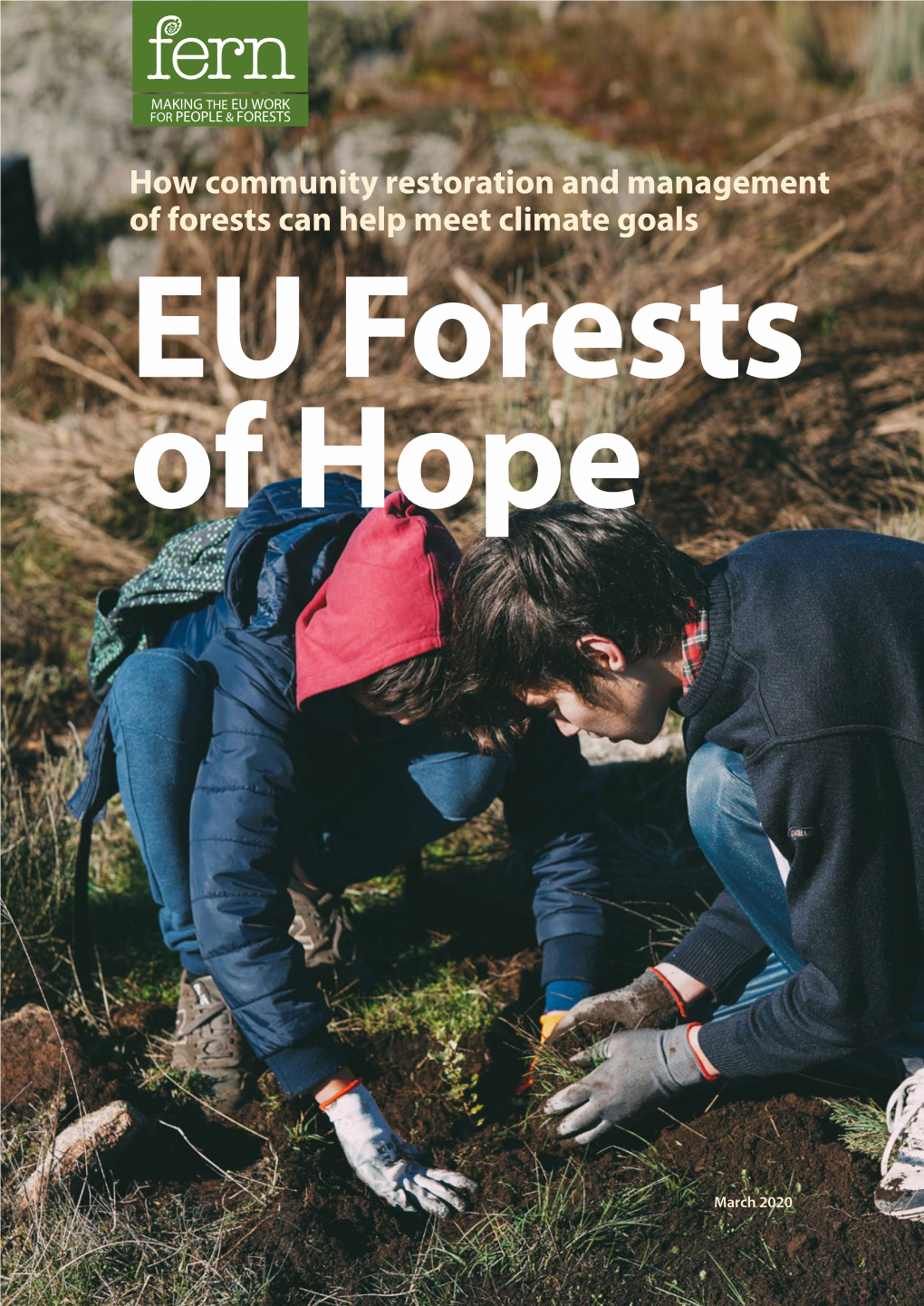 How Community Restoration and Management of Forests Can Help Meet Climate Goals EU Forests of Hope