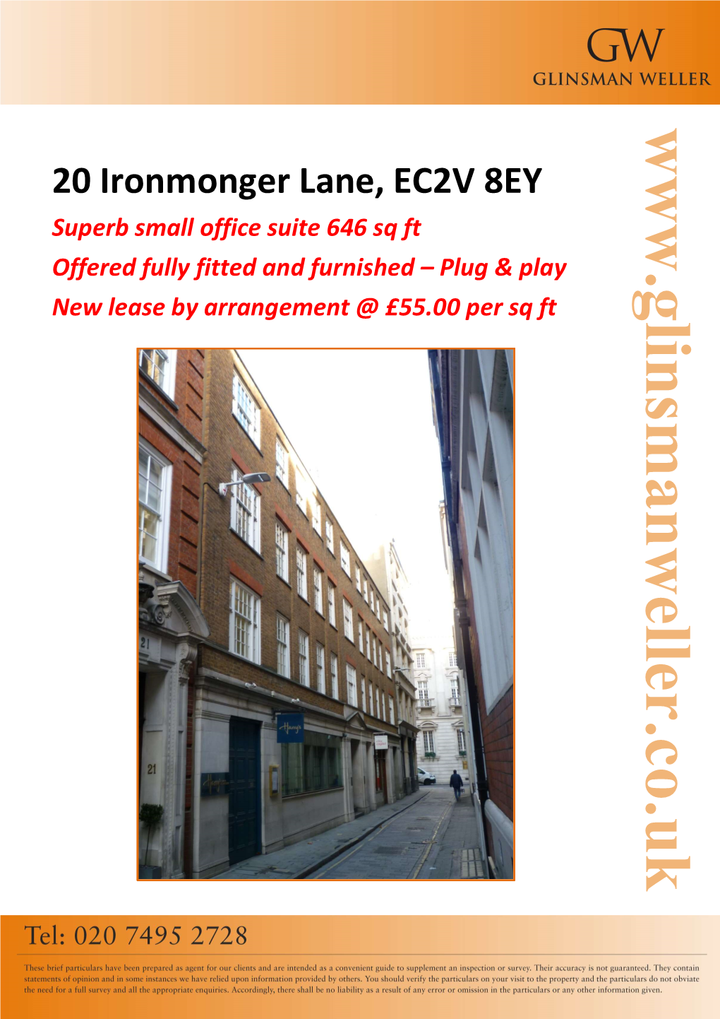 20 Ironmonger Lane, EC2V 8EY Superb Small Office Suite 646 Sq Ft Offered Fully Fitted and Furnished – Plug & Play New Lease by Arrangement @ £55.00 Per Sq Ft